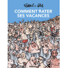 Comment rater ses vacances - Nouvelle édition