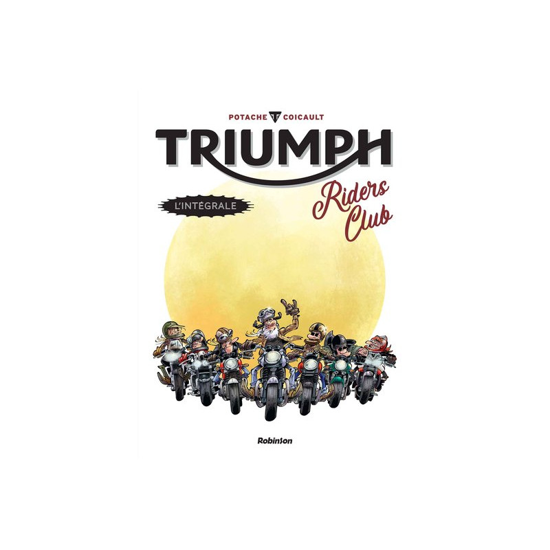 Triumph Riders Club - L'intégrale
