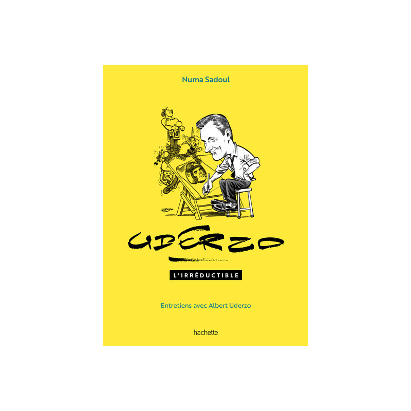 Uderzo l'irréductible - Entretiens avec Albert Uderzo
