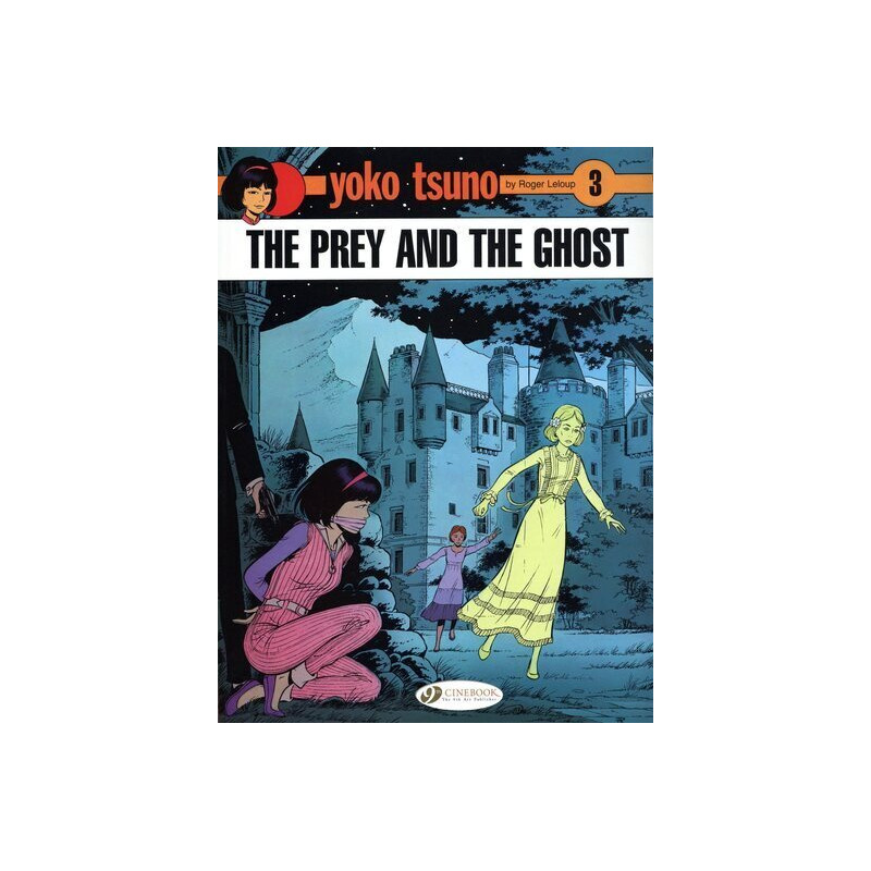Yoko Tsuno - tome 3 The prey and the ghost