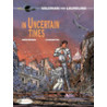 Valerian and Laureline - tome 18 In uncertain times