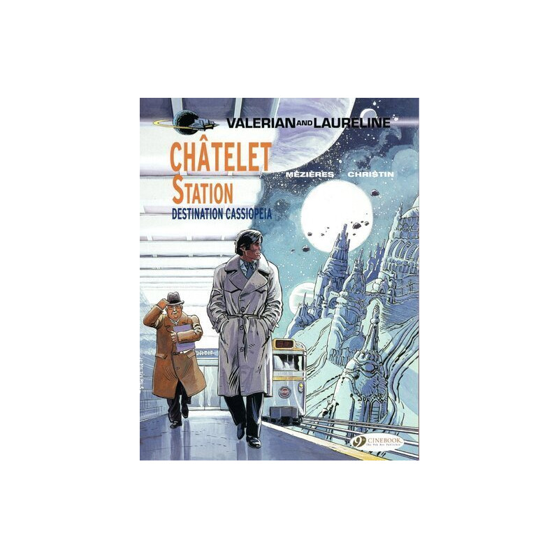 Valerian and Laureline - tome 9 Châtelet Station, Destination Cassiopeia