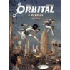 Orbital - tome 4 Ravages