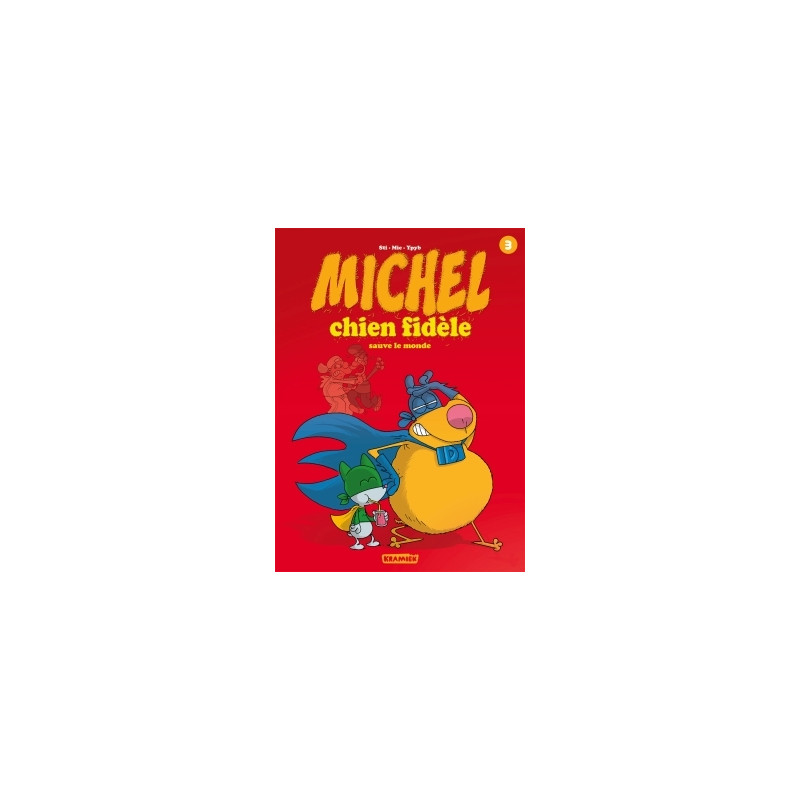 Michel chien fidèle T3