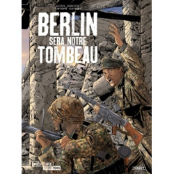 BERLIN SERA NOTRE TOMBEAU...