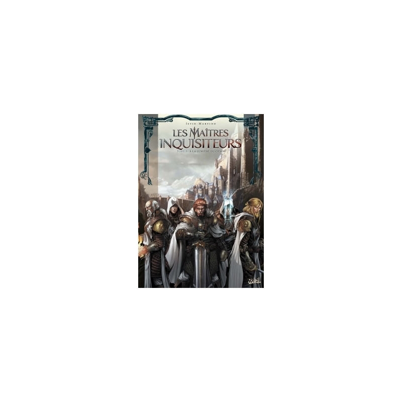 Les Maîtres Inquisiteurs T06 - À la lumière du chaos