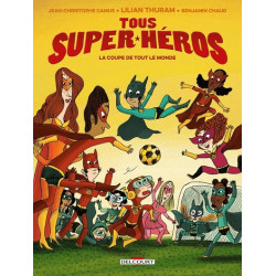 Tous super-héros T02 - La...