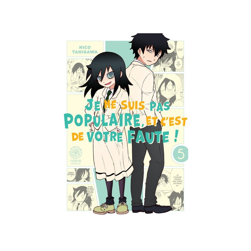 Watamote : Je ne suis pas populaire, et c'est de votre faute! - Tome 05