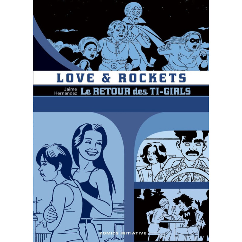 LOVE AND ROCKETS : LE RETOUR DES TI-GIRLS