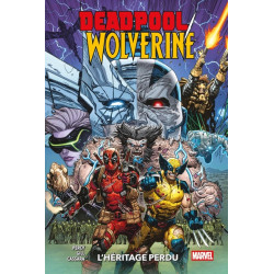 Deadpool / Wolverine T02 :...