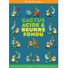 Cactus acide et beurre fondu