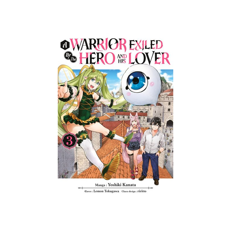 A Warrior Exiled by the Hero and His Lover - Tome 03