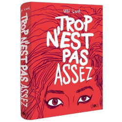 Trop n'est pas assez -...