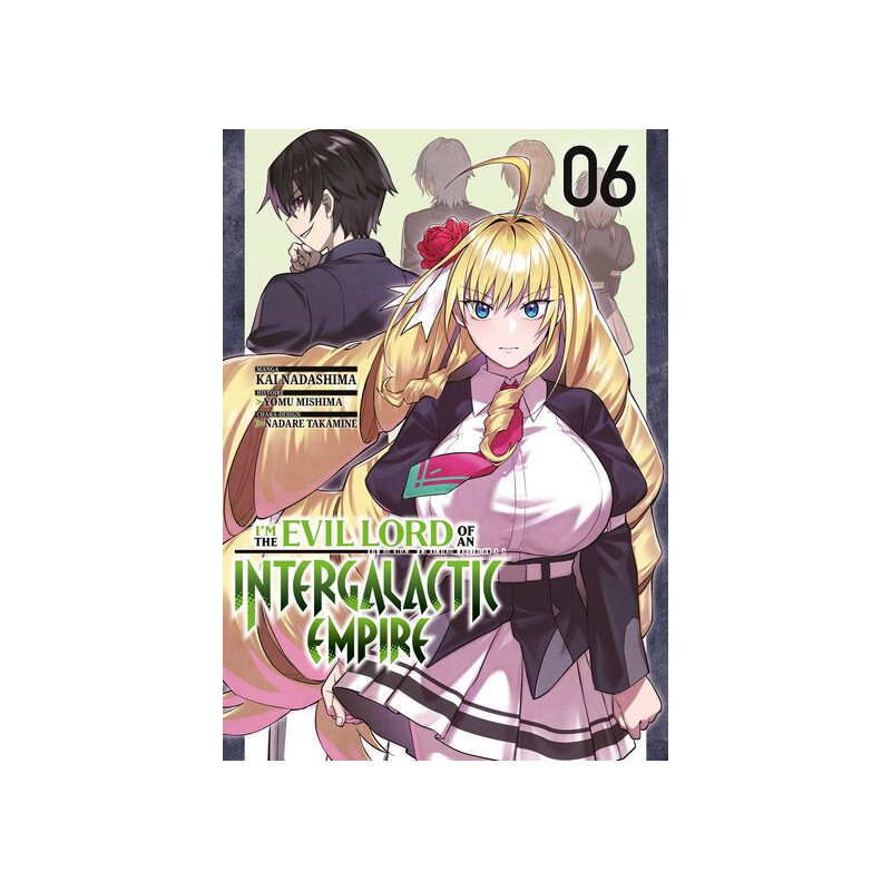 I'm the Evil Lord of an Intergalactic Empire - Tome 06