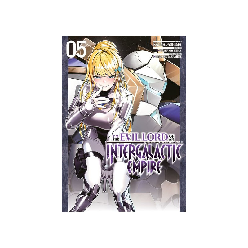 I'm the Evil Lord of an Intergalactic Empire - Tome 05