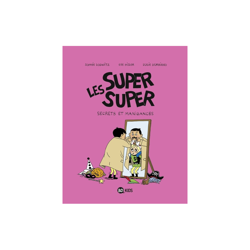 Les Super Super, Tome 05
