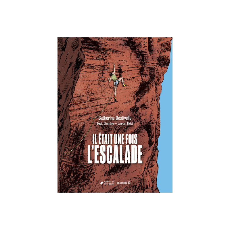 Il était une fois l'escalade - Nouvelle édition augmentée 2025