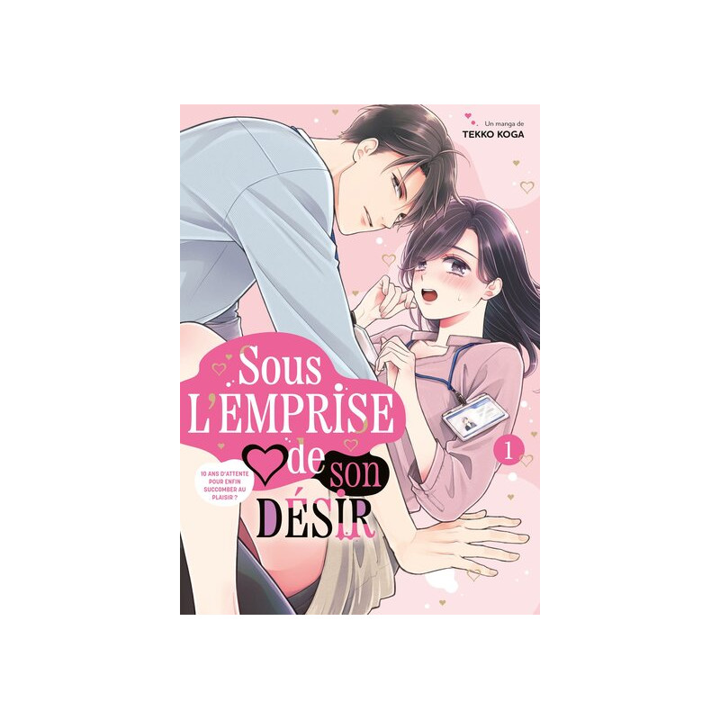 Sous l'emprise de son désir - Tome 01