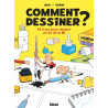 Comment dessiner ? - Nouvelle édition