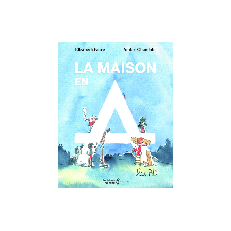 La maison en A, la BD