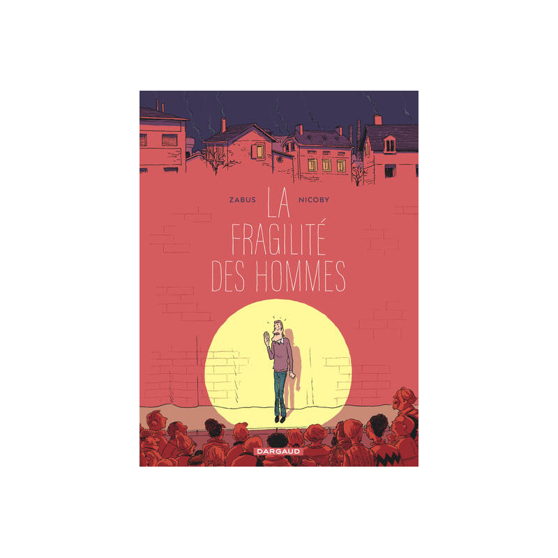 La fragilité des hommes