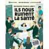 Ils nous ruinent la santé