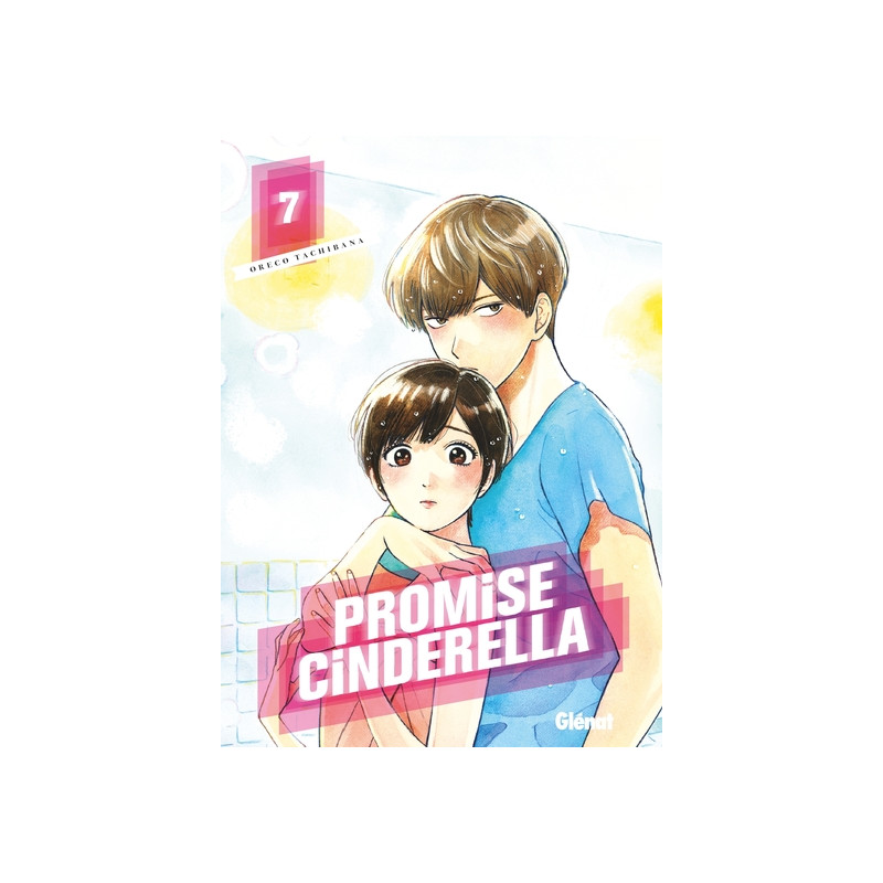 Promise Cinderella - Tome 07