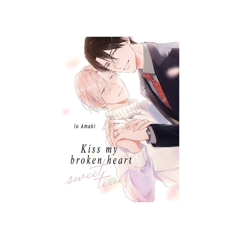Kiss my broken heart Sweet Time