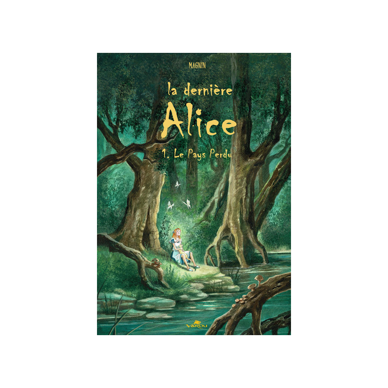 LA DERNIERE ALICE : T1 - LE PAYS PERDU