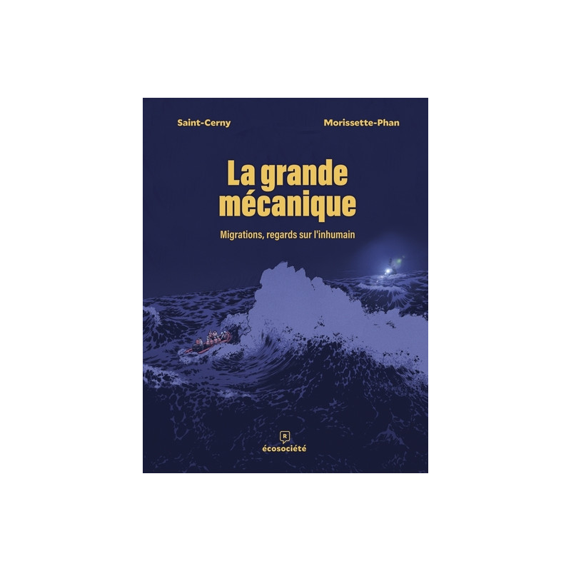 La grande mécanique - Migrations, regards sur l’inhumain