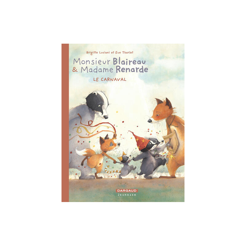 Monsieur Blaireau et Madame Renarde - Tome 5 - Le Carnaval