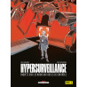 Hypersurveillance - Enquête sur les nouveaux outils de contrôle