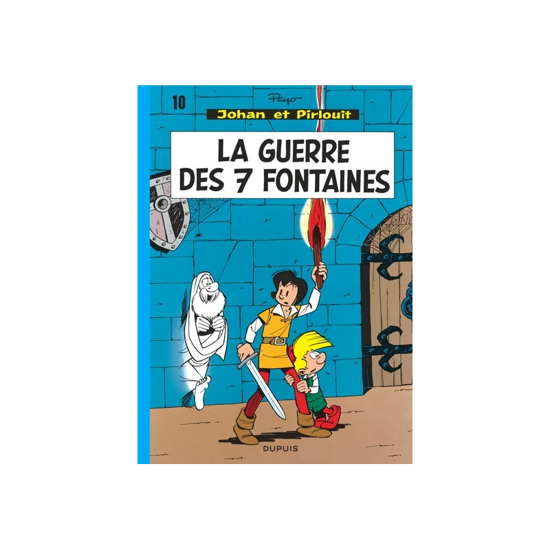 Johan et Pirlouit - Tome 10 - La Guerre des sept fontaines