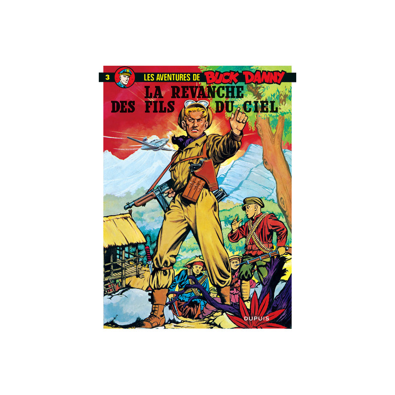 Buck Danny - Tome 3 - La Revanche des Fils du Ciel