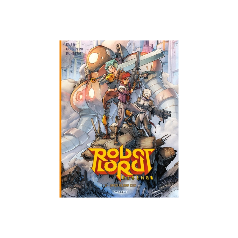 Robot Lord Rising - Tome 02
