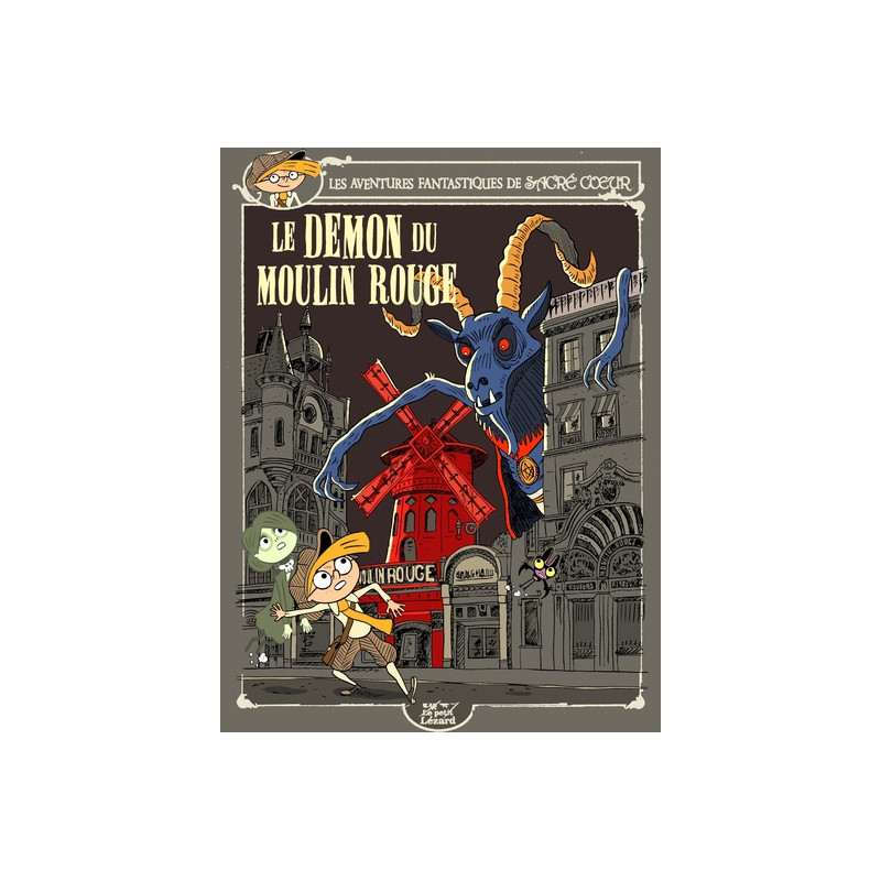 LES AVENTURES FANTASTIQUES DE SACRÉ-COEUR (VOL.17) : LE DÉMON DU MOULIN ROUGE