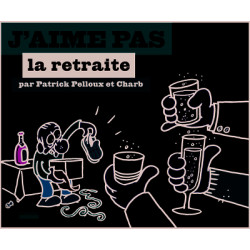 J'aime pas la retraite