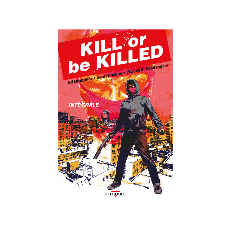 Kill or Be Killed - Intégrale