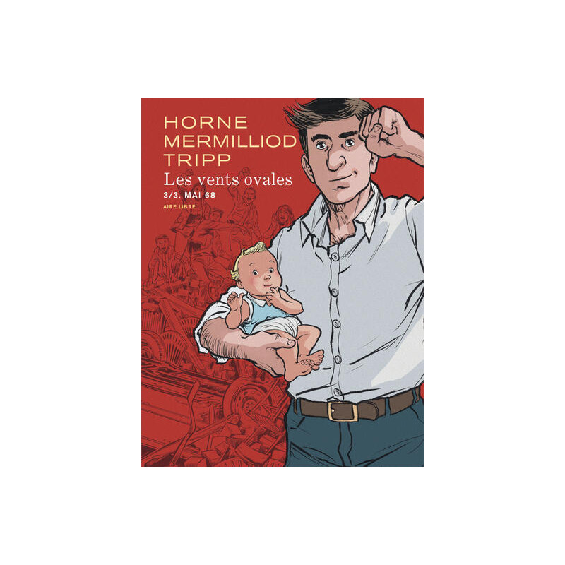 Les vents ovales - Tome 3 - Mai 68