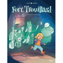 Fort Trouillard - Tome 1 Le...