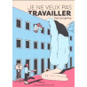 Je ne veux pas travailler