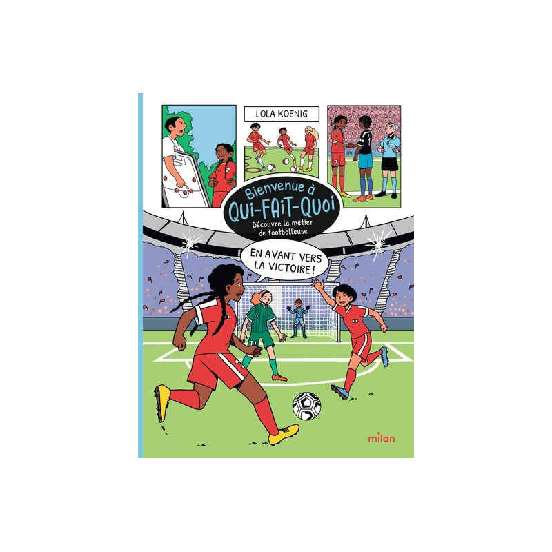 En avant vers la victoire ! - Découvre le métier de footballeuse