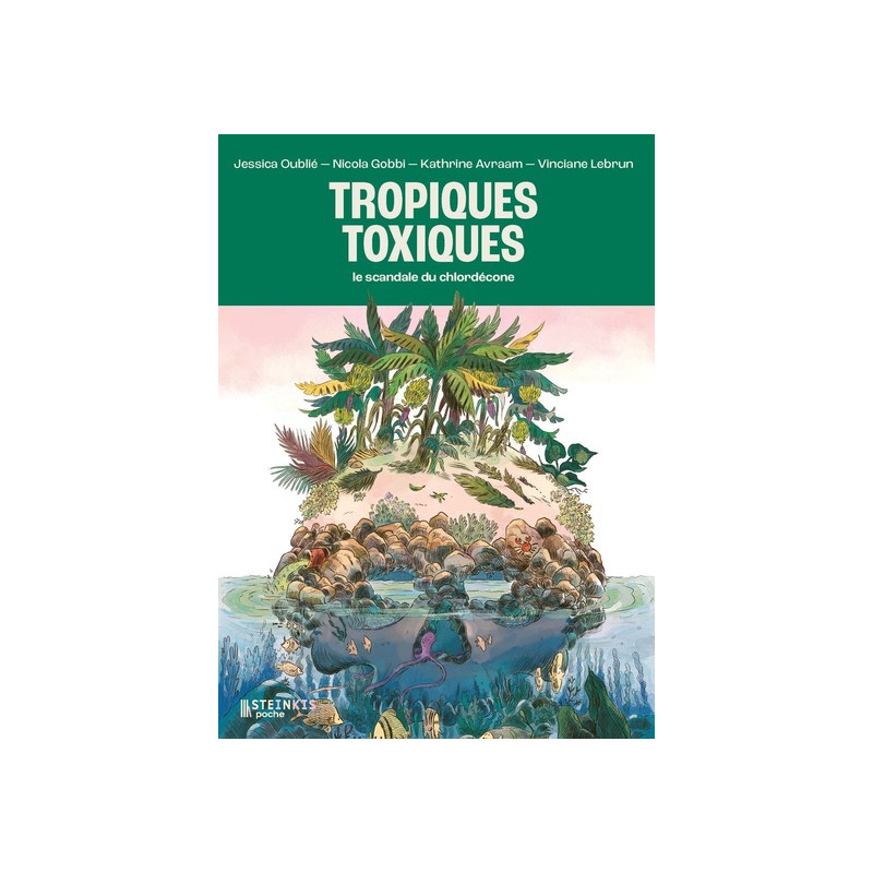 Tropiques toxiques - Le scandale du chlordécone (Poche)