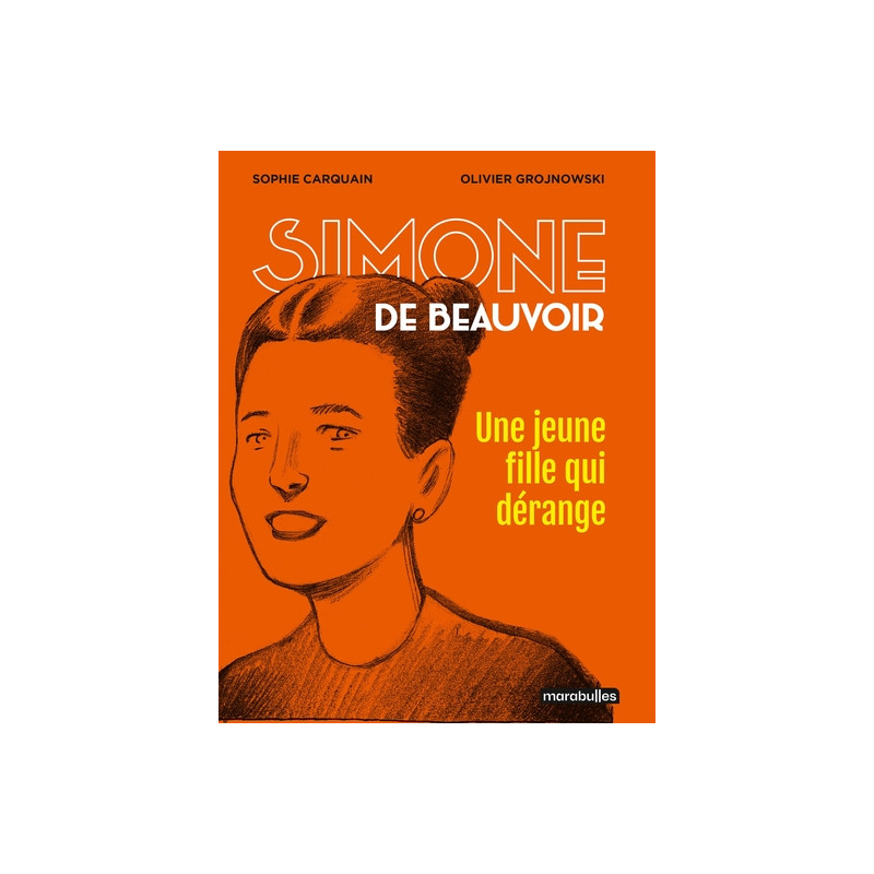 Simone de Beauvoir, une jeune fille qui dérange