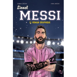 Lionel Messi - Le roman graphique