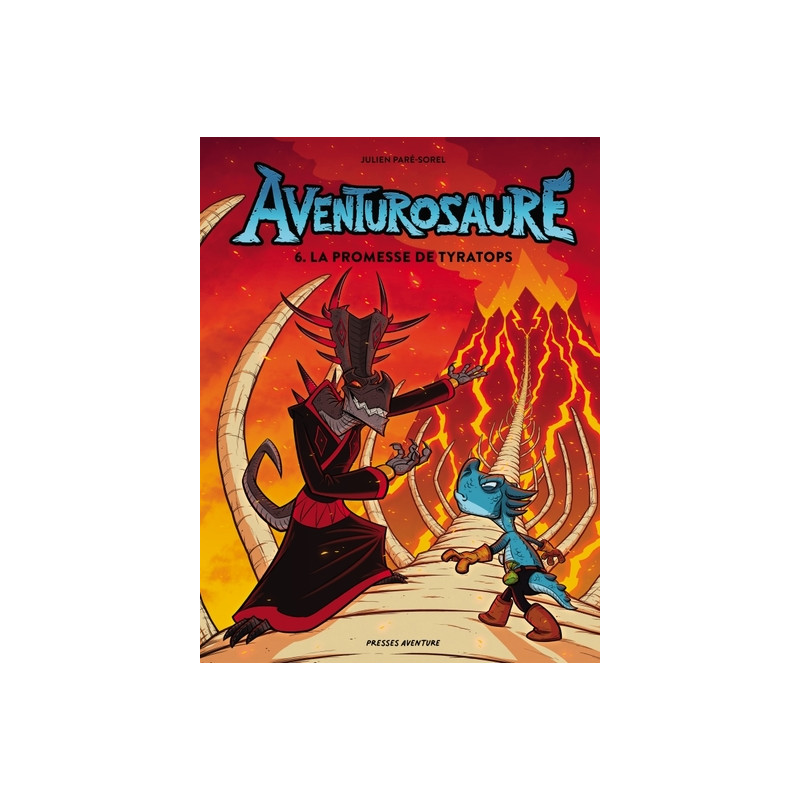 Aventurosaure - Tome 6 - La promesse de Tyratops