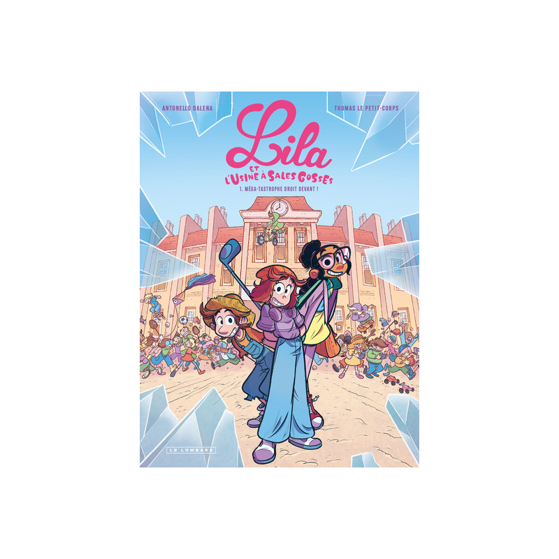 Lila et l'usine à sales gosses - Tome 1 - Méga-tastrophe droit devant !