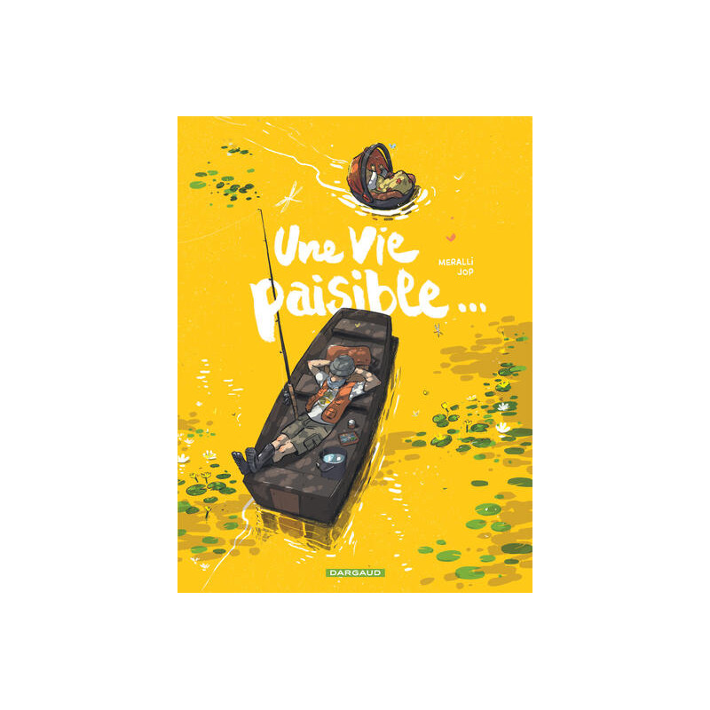 Une vie paisible...