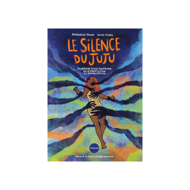 Le Silence du Juju - Itinéraire d'une Nigériane, de la prost