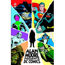 Alan Moore présente DC Comics